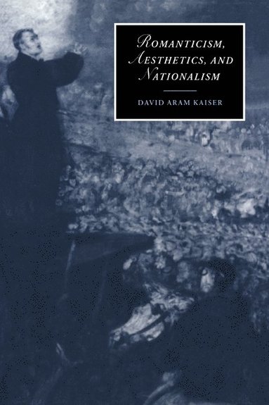 bokomslag Romanticism, Aesthetics, and Nationalism
