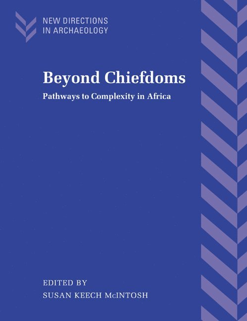 Houston) McIntosh, Susan Keech (Rice University, Susan Keech McIntosh, Wendy Ashmore, Francoise Audouze, Susan Keech Mcintosh - Beyond Chiefdoms, Häftad