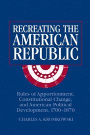 bokomslag Recreating the American Republic