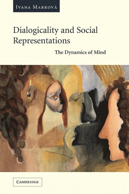Ivana (University of Stirling) Markova, Ivana Markova - Dialogicality and Social Representations, Häftad
