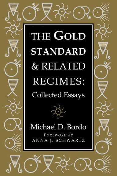 Michael D. Bordo, Michael D. Bordo, Forrest Capie - The Gold Standard and Related Regimes, Häftad