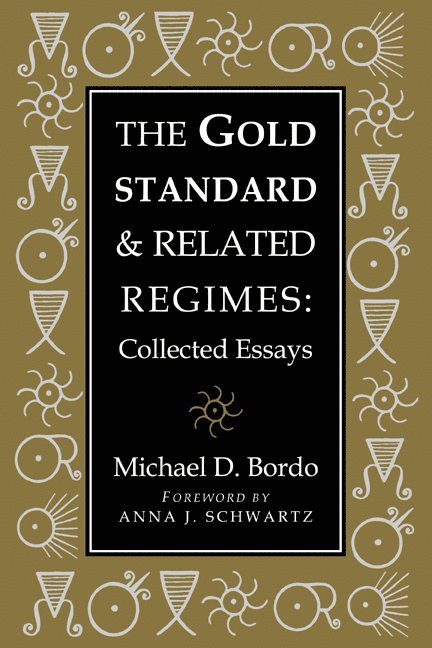 The Gold Standard and Related Regimes 1