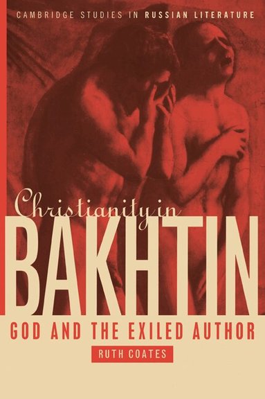 Ruth Coates, Catriona Kelly, Anthony Cross - Christianity in Bakhtin, Häftad