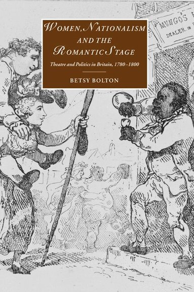 Betsy Bolton, Marilyn Butler, James Chandler - Women, Nationalism, and the Romantic Stage, Häftad