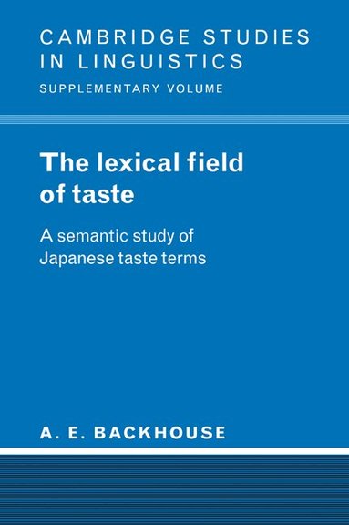 A. E. Backhouse, S. R. Anderson, J. Bresnan - The Lexical Field of Taste, Häftad