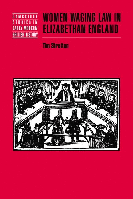 Tim Stretton, New Zealand) Stretton, Tim (University of Waikato, Stretton Tim, Anthony Fletcher - Women Waging Law in Elizabethan England, Häftad