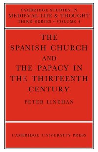 bokomslag The Spanish Church and the Papacy in the Thirteenth Century