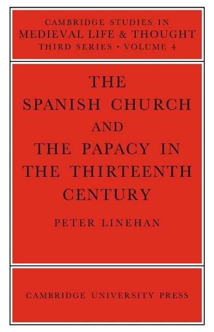 The Spanish Church and the Papacy in the Thirteenth Century 1
