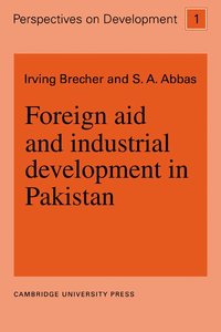 bokomslag Foreign Aid and Industrial Development in Pakistan