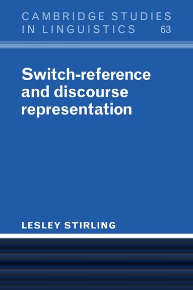 Lesley Stirling, S. R. Anderson, J. Bresnan - Switch-Reference and Discourse Representation, Häftad