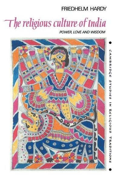 Friedhelm Hardy, John Clayton, Steven Collins - The Religious Culture of India, Häftad