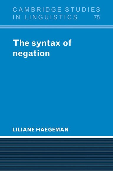 Liliane Haegeman, S. R. Anderson, J. Bresnan - The Syntax of Negation, Häftad