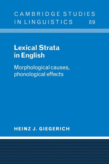 Heinz J. Giegerich, S. R. Anderson - Lexical Strata in English, Häftad