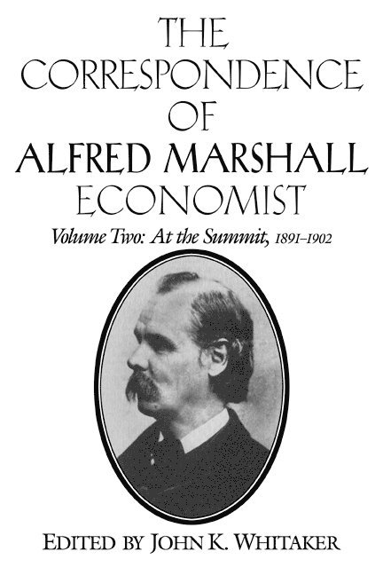 Alfred Marshall, John K. Whitaker, John K. (University of Virginia) Whitaker - The Correspondence of Alfred Marshall, Economist, Häftad