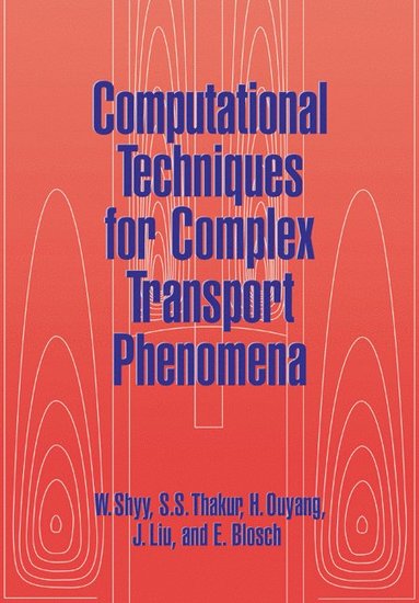 bokomslag Computational Techniques for Complex Transport Phenomena