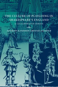 bokomslag The Culture of Playgoing in Shakespeare's England