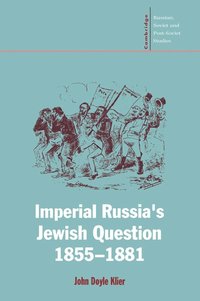 bokomslag Imperial Russia's Jewish Question, 1855-1881