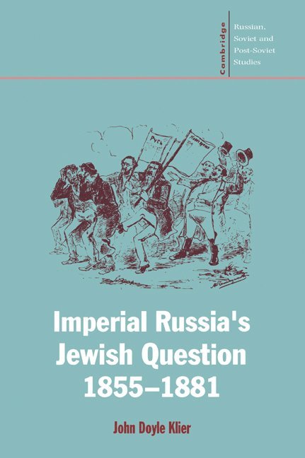 Imperial Russia's Jewish Question, 1855-1881 1