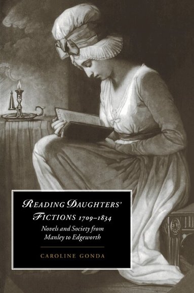 Caroline Gonda, Marilyn Butler - Reading Daughters' Fictions 1709-1834, Häftad
