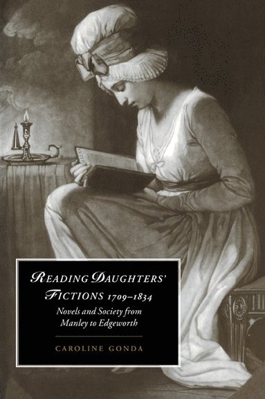 bokomslag Reading Daughters' Fictions 1709-1834