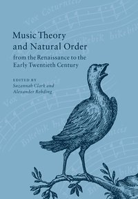 bokomslag Music Theory and Natural Order from the Renaissance to the Early Twentieth Century