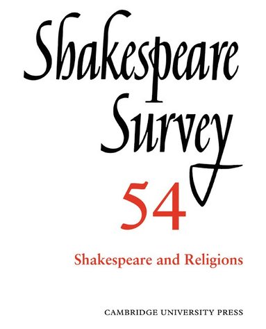 bokomslag Shakespeare Survey: Volume 54, Shakespeare and Religions