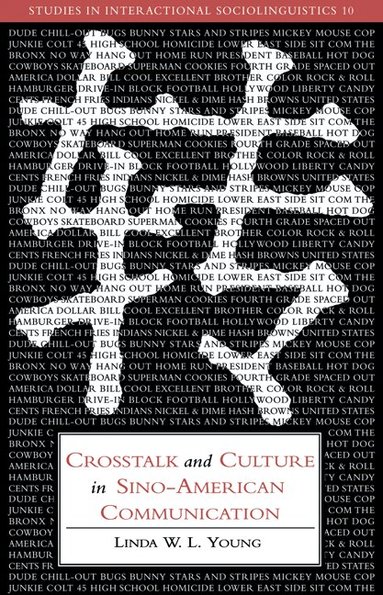 Linda W. L. Young, Paul Drew, Marjorie Harness Goodwin - Crosstalk and Culture in Sino-American Communication, Häftad