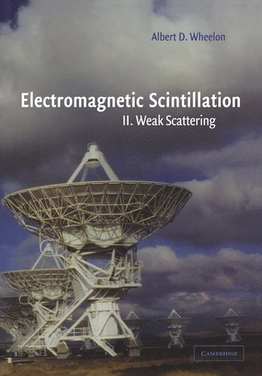 bokomslag Electromagnetic Scintillation: Volume 2, Weak Scattering