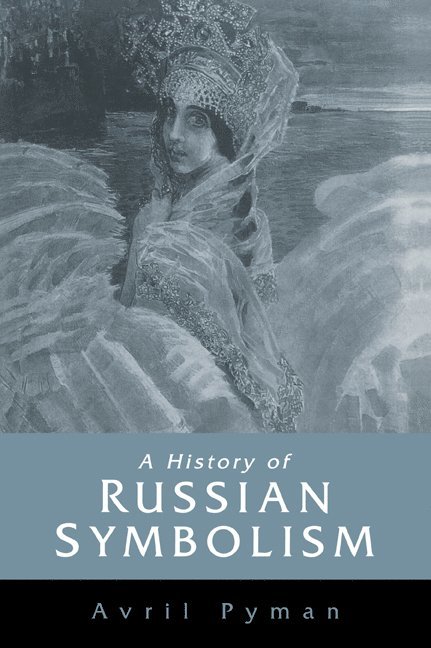 A History of Russian Symbolism 1