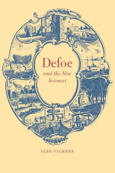Ilse Vickers, Howard Erskine-Hill - Defoe and the New Sciences, Häftad