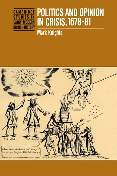 Mark Knights, Anthony Fletcher - Politics and Opinion in Crisis, 1678-81, Häftad