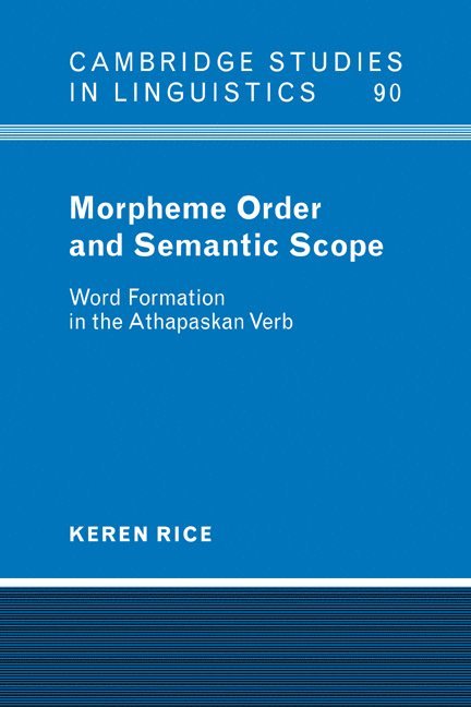 Keren (University of Toronto) Rice, Keren Rice, Rice Keren, S. R. Anderson - Morpheme Order and Semantic Scope, Häftad