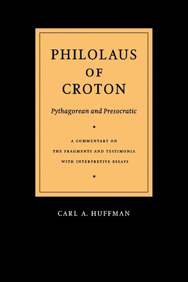 bokomslag Philolaus of Croton: Pythagorean and Presocratic