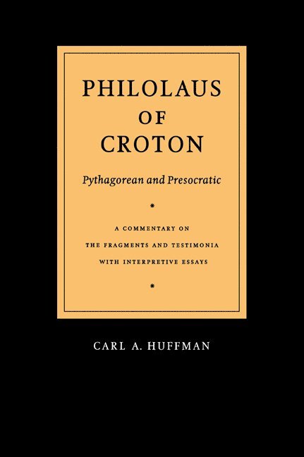 Philolaus of Croton: Pythagorean and Presocratic 1