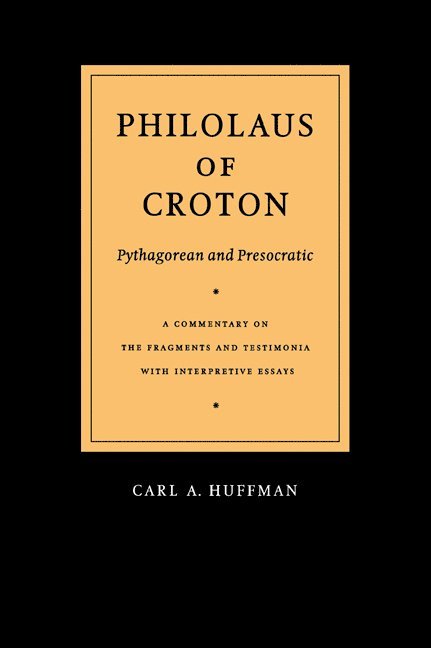 Philolaus of Croton: Pythagorean and Presocratic