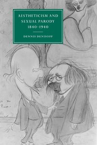 bokomslag Aestheticism and Sexual Parody 1840-1940