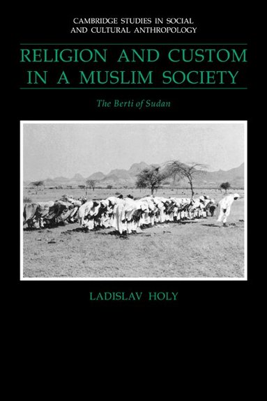 Ladislav Holy, Meyer Fortes - Religion and Custom in a Muslim Society, Häftad