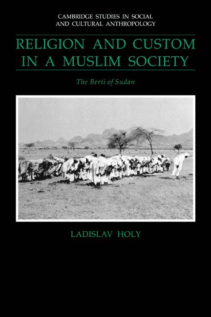 Scotland) Holy, Ladislav (University of St Andrews, Ladislav Holy, Holy Ladislav, Meyer Fortes - Religion and Custom in a Muslim Society, Häftad