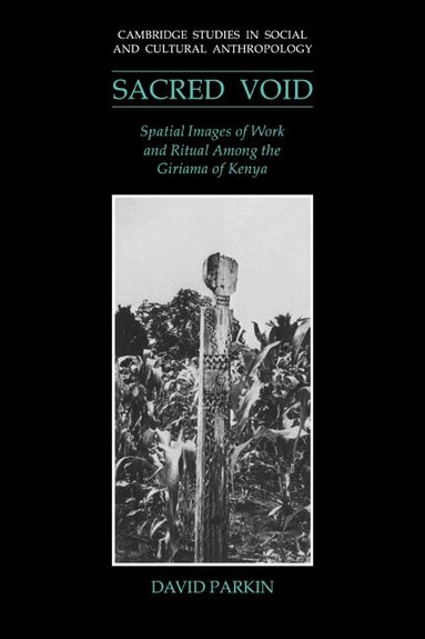 David Parkin, Meyer Fortes, Edmund Leach - The Sacred Void, Häftad