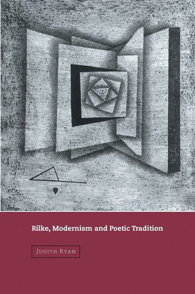 Judith Ryan, H. B. Nisbet - Rilke, Modernism and Poetic Tradition, Häftad