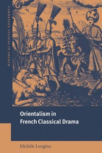 bokomslag Orientalism in French Classical Drama