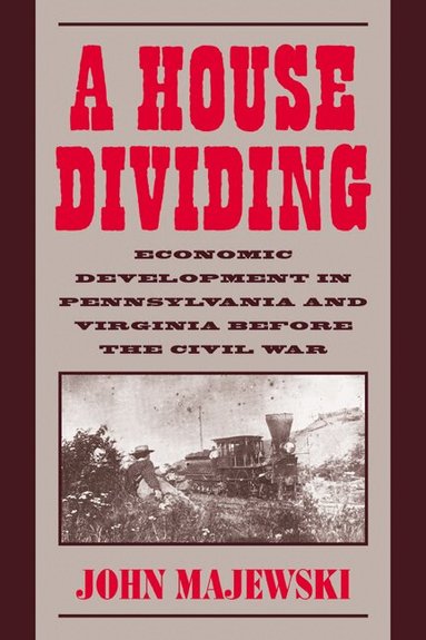 John Majewski, Louis Galambos - A House Dividing, Häftad