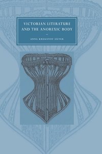 bokomslag Victorian Literature and the Anorexic Body