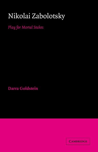 Darra Goldstein, Massachusetts) Goldstein, Darra (Williams College, Goldstein Darra, Catriona Kelly - Nikolai Zabolotsky, Häftad