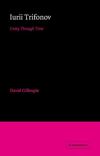 David Gillespie, Catriona Kelly - Iurii Trifonov, Häftad