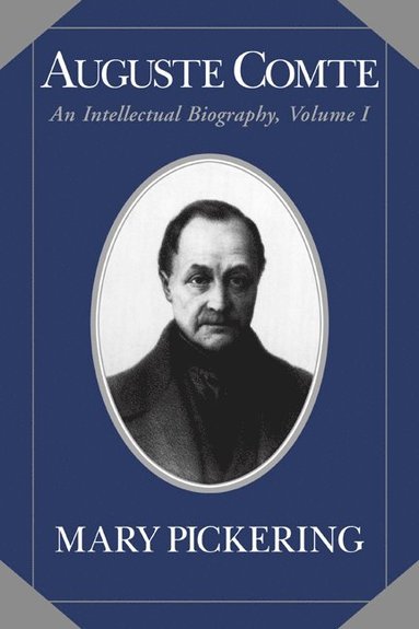 bokomslag Auguste Comte: Volume 1