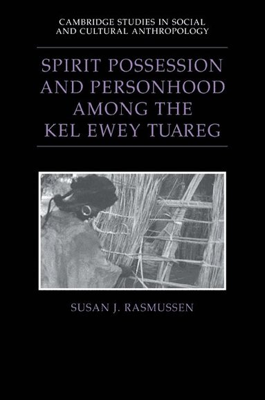 bokomslag Spirit Possession and Personhood among the Kel Ewey Tuareg