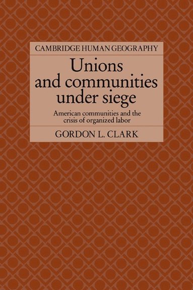 bokomslag Unions and Communities under Siege