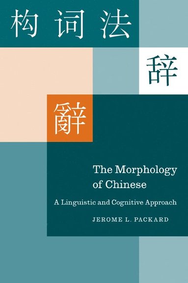 bokomslag The Morphology of Chinese