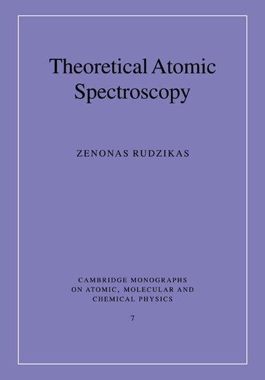 Zenonas Rudzikas, A. Dalgarno, F. H. Read - Theoretical Atomic Spectroscopy, Häftad